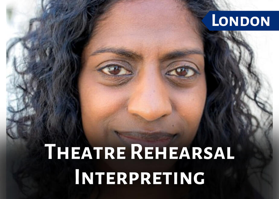 Theatre Rehearsal Interpreting Theatre Rehearsal Interpreting